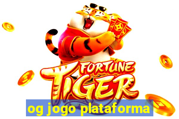 og jogo plataforma